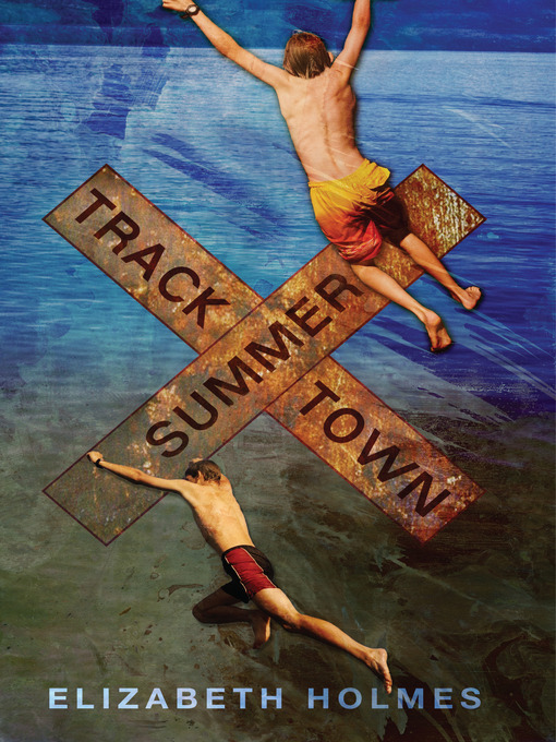 Title details for Tracktown Summer by Elizabeth Holmes - Available